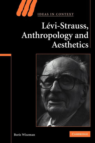 Levi-Strauss, Anthropology, and Aesthetics