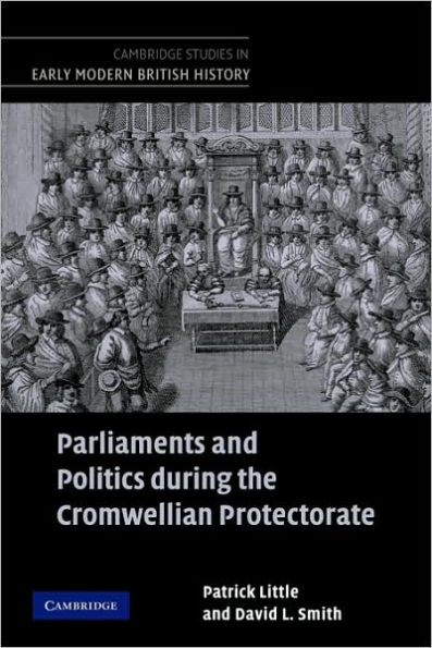 Parliaments and Politics during the Cromwellian Protectorate