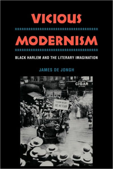 Vicious Modernism: Black Harlem and the Literary Imagination