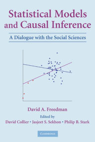 Title: Statistical Models and Causal Inference: A Dialogue with the Social Sciences, Author: David A. Freedman