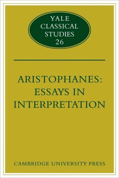 Aristophanes: Essays in Interpretation
