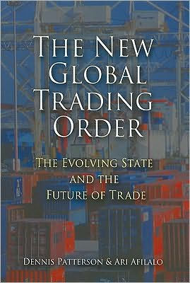 The New Global Trading Order: The Evolving State and the Future of Trade