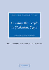Title: Counting the People in Hellenistic Egypt, Author: Willy Clarysse