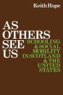 As Others See Us: Schooling and Social Mobility in Scotland and the United States