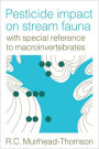 Pesticide Impact on Stream Fauna: With Special Reference to Macroinvertebrates