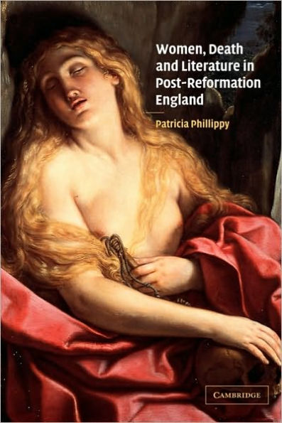 Women, Death and Literature Post-Reformation England