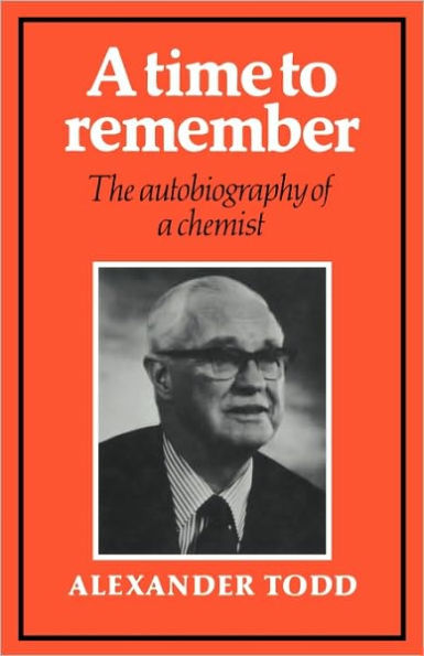 A Time to Remember: The Autobiography of a Chemist