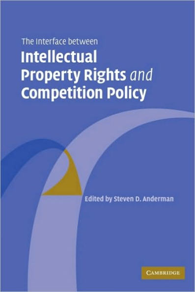 The Interface Between Intellectual Property Rights and Competition Policy