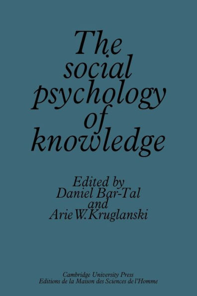 The Social Psychology of Knowledge