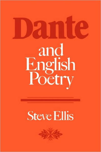 Dante and English Poetry: Shelley to T. S. Eliot