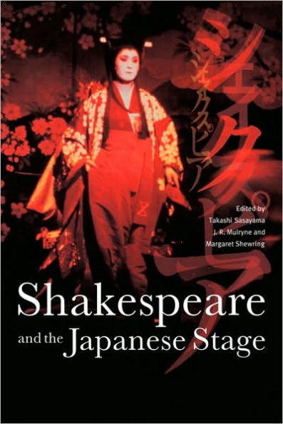 Shakespeare and the Japanese Stage