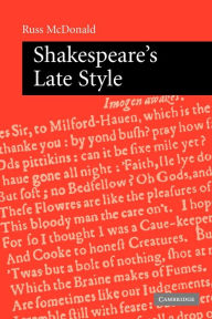 Title: Shakespeare's Late Style, Author: Russ McDonald