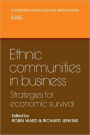 Ethnic Communities in Business: Strategies for economic survival