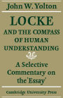 Locke and the Compass of Human Understanding: A Selective Commentary on the 'Essay'