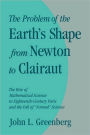 The Problem of the Earth's Shape from Newton to Clairaut: The Rise of Mathematical Science in Eighteenth-Century Paris and the Fall of 'Normal' Science