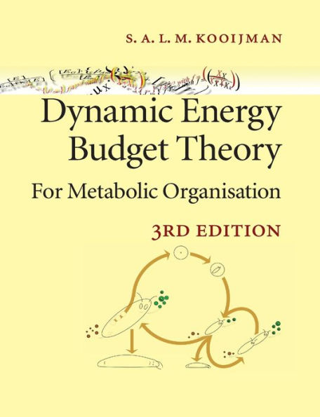 Dynamic Energy Budget Theory for Metabolic Organisation / Edition 3