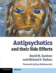 Title: Antipsychotics and their Side Effects, Author: David M. Gardner