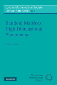 Title: Random Matrices: High Dimensional Phenomena / Edition 1, Author: Gordon Blower