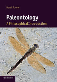 Title: Paleontology: A Philosophical Introduction, Author: Derek Turner