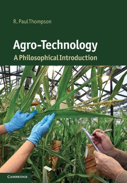 Agro-Technology: A Philosophical Introduction