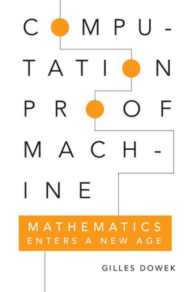 Computation, Proof, Machine: Mathematics Enters a New Age