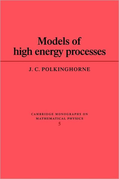 Models of High Energy Processes