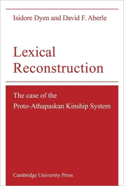 Lexical Reconstruction: The Case of the Proto-Athapaskan Kinship System