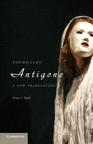 Title: Sophocles' Antigone: A New Translation, Author: Cambridge University Press