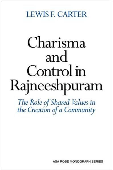 Charisma and Control in Rajneeshpuram: A Community without Shared Values