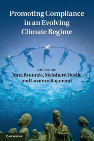 Title: Promoting Compliance in an Evolving Climate Regime, Author: Jutta Brunnée