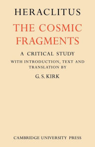 Title: Heraclitus: The Cosmic Fragments, Author: Heraclitus