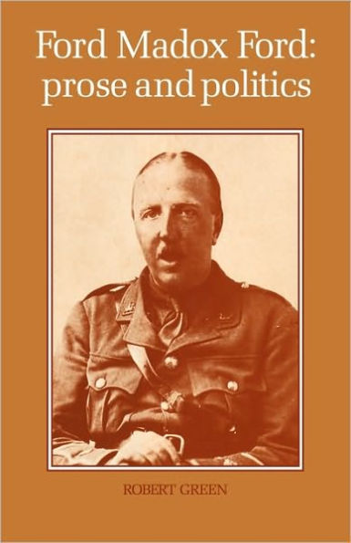 Ford Madox Ford: Prose and Politics