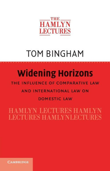 Widening Horizons: The Influence of Comparative Law and International on Domestic