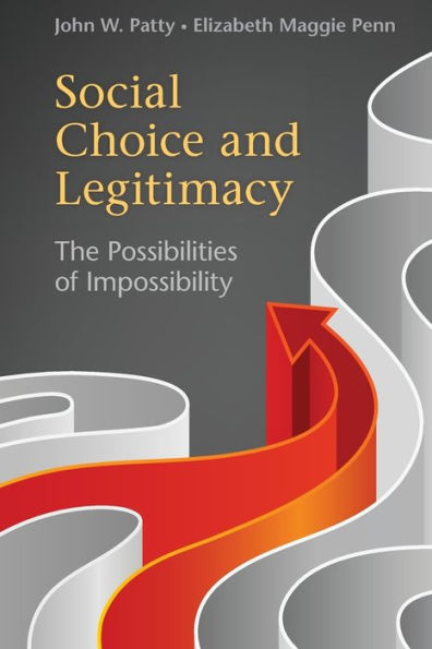 Social Choice and Legitimacy: The Possibilities of Impossibility