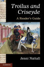 'Troilus and Criseyde': A Reader's Guide