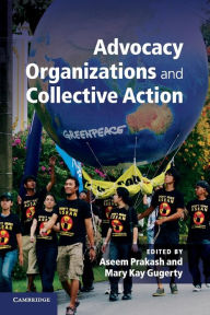 Title: Advocacy Organizations and Collective Action, Author: Aseem Prakash