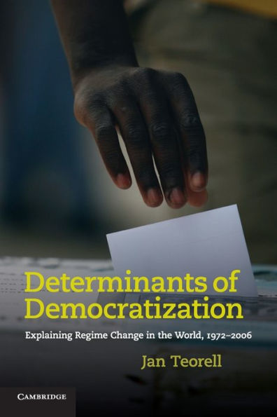 Determinants of Democratization: Explaining Regime Change in the World, 1972-2006