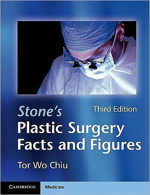 Stone's Plastic Surgery Facts and Figures / Edition 3