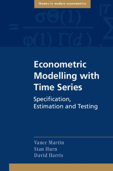 Econometric Modelling with Time Series: Specification, Estimation and Testing