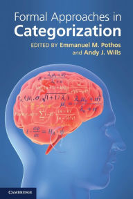 Title: Formal Approaches in Categorization, Author: Emmanuel M. Pothos