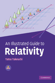 Title: An Illustrated Guide to Relativity, Author: Tatsu Takeuchi