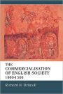 The Commercialisation of English Society 1000-1500