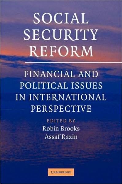 Social Security Reform: Financial and Political Issues in International Perspective