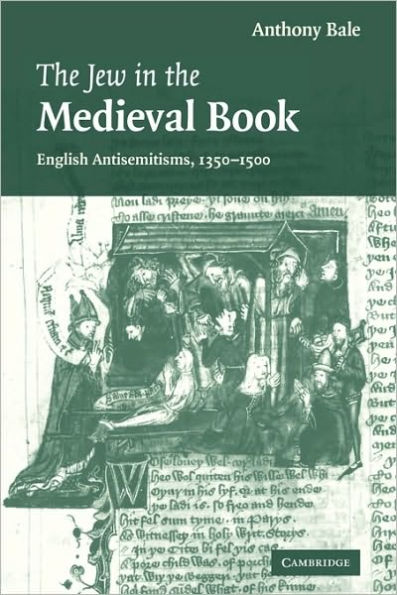 the Jew Medieval Book: English Antisemitisms 1350-1500