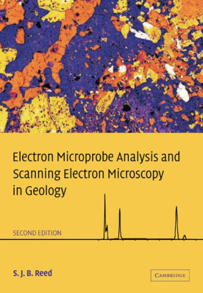 Electron Microprobe Analysis and Scanning Electron Microscopy in Geology / Edition 2