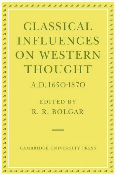 Classical Influences on Western Thought A.D. 1650-1870