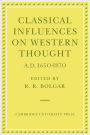 Classical Influences on Western Thought A.D. 1650-1870