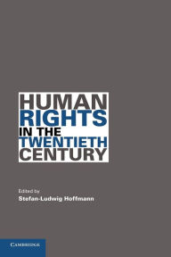 Title: Human Rights in the Twentieth Century, Author: Stefan-Ludwig Hoffmann