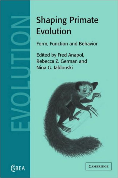 Shaping Primate Evolution: Form, Function, and Behavior