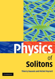 Title: Physics of Solitons, Author: Thierry Dauxois